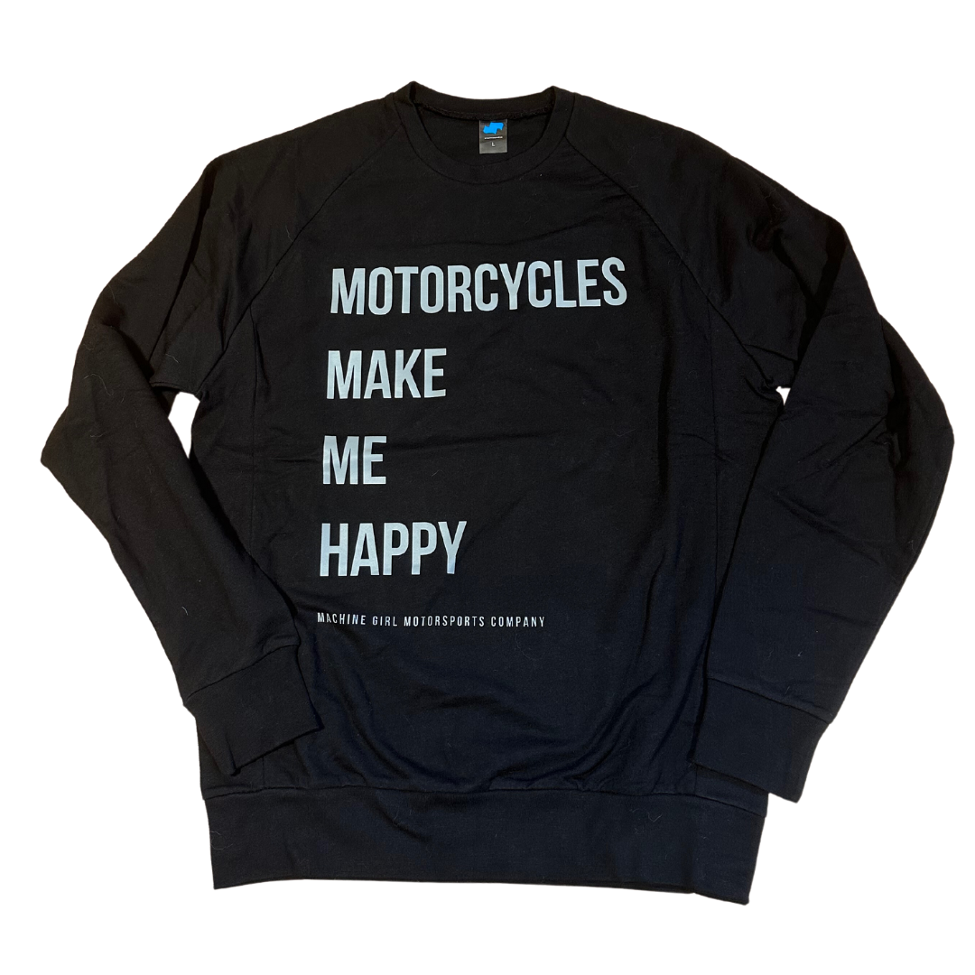 NEW - Motorcycles Make Me Happy - Crew – Machine Girl