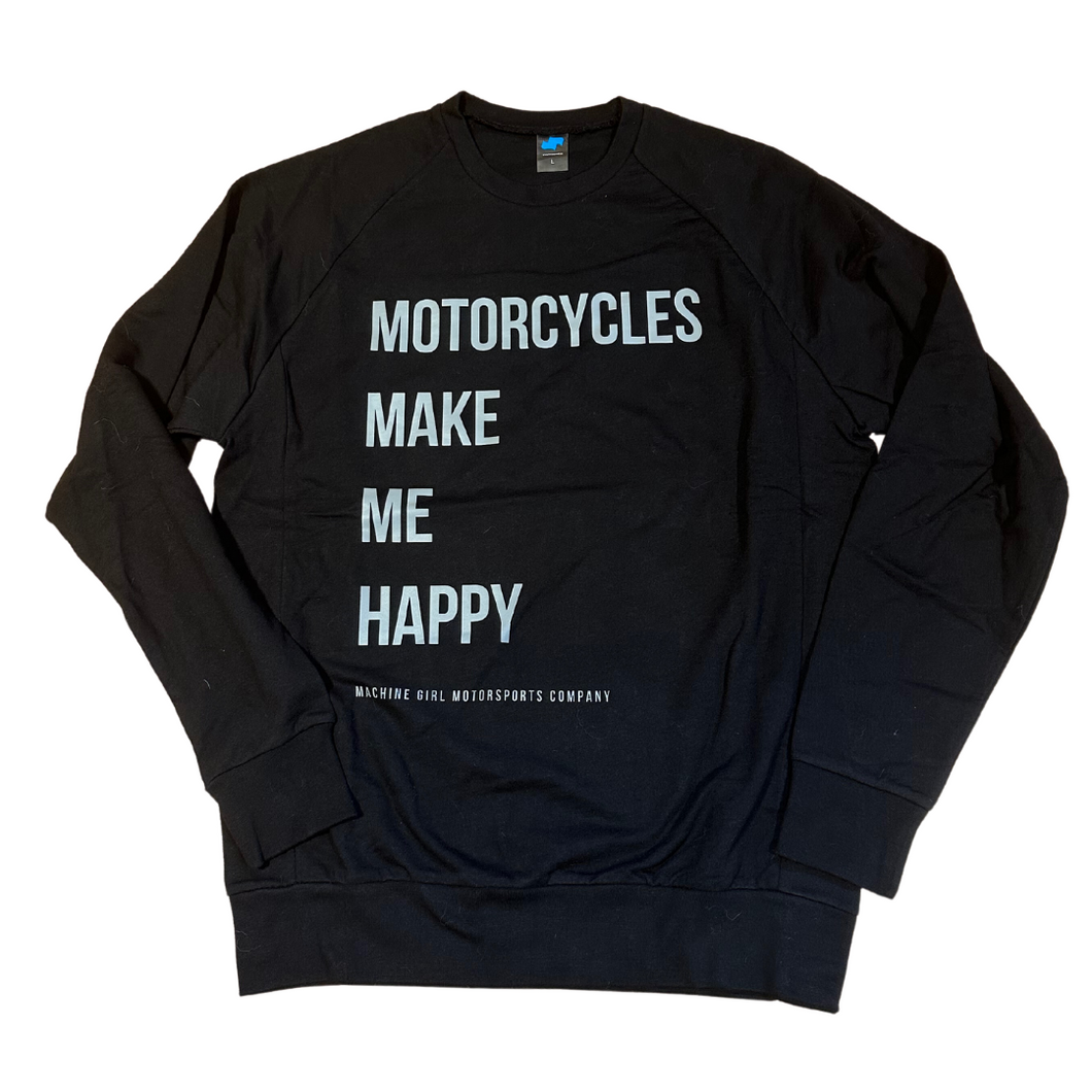 SALE - Motorcycles Make Me Happy - Crew